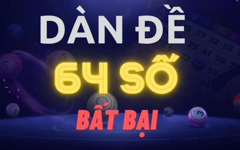 Dàn Đề 64 Số: Chiến Thuật Bất Bại Cho Người Chơi Lô Đề 1 dan de 64 so 1